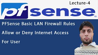 PfSense Basic LAN Firewall Rules  Allow or Deny Internet Access for User  Lecture4 [upl. by Ulland]