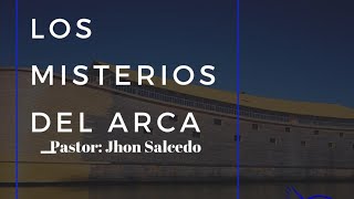 🔴🏠 MISTERIOS DEL ARCA  PASTOR JOHN SALCEDO [upl. by Aenad]