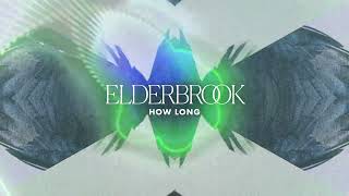 Elderbrook  How Long [upl. by Yadsnil]