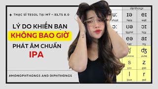 Stop wasting your life Phát âm IPA chuẩn giọng Mỹ 20 Nguyên âm đơn và đôi Thạc sĩ TESOL hướng dẫn [upl. by Nadaba629]