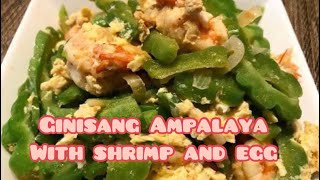 Ginisang Ampalaya With Shrimp and Egg  Sautéed Bitter Melon [upl. by Mhoj]