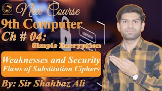 Weaknesses and Security Flaws of Substitution Ciphers  9th Computer Chapter 4  Lecture13 [upl. by Ynahirb]