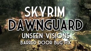 Skyrim Dawnguard  Unseen Visions Barred door bug fix  PCPS3360PS4xBox One [upl. by Jeffery171]