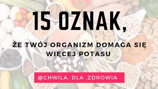 15 oznak że twój organizm domaga się więcej potasu [upl. by Inek]