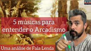 5 músicas para entender o Arcadismo [upl. by Candide303]