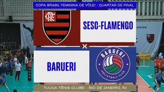 SESC Flamengo x Barueri Copa Brasil 2024 Quartas de Final [upl. by Schram]