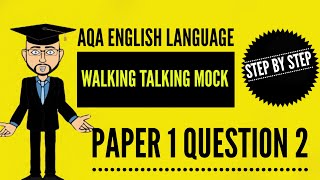 AQA English Language Paper 1 Question 2 in Detail Walking Talking Mock [upl. by Gniliem]