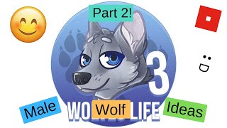 Roblox  Wolves Life 3  Male Wolf Ideas Part 2 [upl. by Yenhoj163]