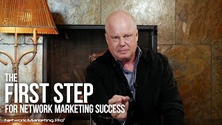 The First Step For Network Marketing Success [upl. by Namsaj]