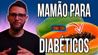 MAMÃO PARA QUEM TEM DIABETES │ EDUDiabetes [upl. by Rahmann]