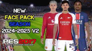 PES 2017 NEW FACE PACK UPDATE SEASON 20242025 V2 [upl. by Erving]