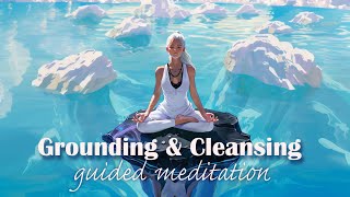 Grounding amp Cleansing Your Energy Guided Meditation [upl. by Neelhtak]