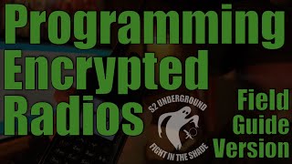 Programming Encrypted Radios Field Guide [upl. by Schonfeld]