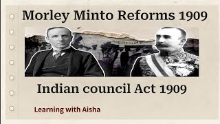 Morley Minto Reforms 1909  Government of India Act 1909  history olevel olevelexam [upl. by Christensen100]