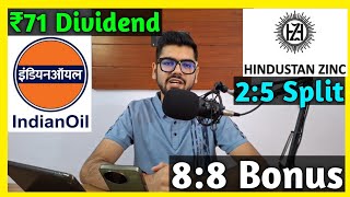 Indian Oil  Hindustan Zinc • Stocks Declared High Dividend Bonus amp Split With Ex Dates [upl. by Anaela]