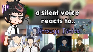 A silent voice reacts to  pt1  Lisa  Lisachan [upl. by Elesig924]