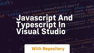 Javascript and typescript in visual studio [upl. by Eirrotal]