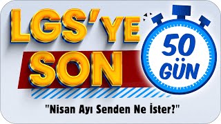 LGS İçin Nisan Ayı Benden Ne İster⏳ LGSye Son 50 Gün❗ [upl. by Plossl972]