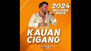 Kauan cigano 2024 Mulher Nova 2024 [upl. by Ylrebmik]