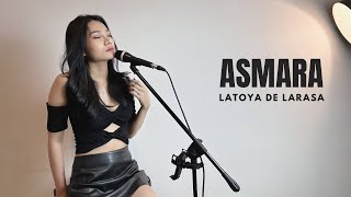 ASMARA  SETIA BAND  COVER BY LATOYA DE LARASA [upl. by Harlie]