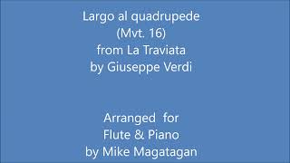 Largo al quadrupede Mvt 16 from quotLa Traviataquot Flute amp Piano [upl. by Ydnac]