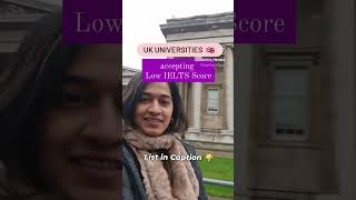 UK universities accept Low IELTS Score [upl. by Enyawd]