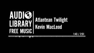 Atlantean Twilight  Kevin MacLeod [upl. by Aietal]