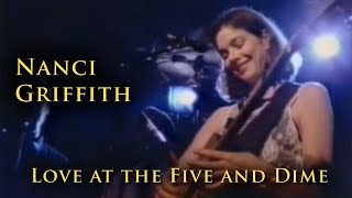 Nanci Griffith  Love at the Five and Dime  One Fair Summer Evening [upl. by Nylisoj]