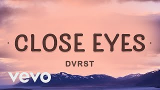 1 HOUR 🕐  DVRST  CLOSE EYES Lyrics [upl. by Kuska]