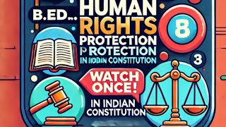 Human Rights Protection in Indian Constitution Peace and Value Education Unit IV BEd Hindi😶‍🌫️ [upl. by Aicekat]