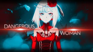 DANGEROUS WOMAN AMV  by SilverBlaze [upl. by Halladba]