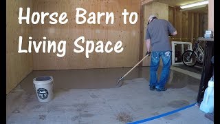 HORSE BARN TO LIVING SPACE Resurfacing The Floor [upl. by Dylana849]