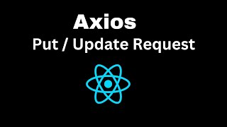 Put  Update Request with Axios  Update Data with Axios and React JS [upl. by Hepza]