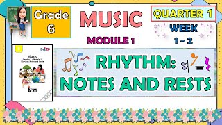 MUSIC 6 QUARTER 1 WEEK 1  2 MODULE 1 RHYTHM NOTES AND RESTS  ADM [upl. by Dianthe]