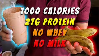 1000 Calories Vegan No Milk or whey Home Made MASS gainer  27 g protein  Rs 32  Gain 12kgs easy [upl. by Atsilac]