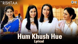 Hum Khush Hue Lyrical Akshay Kumar Karisma Kapoor Juhi C Amitabh B  Mohd Aziz Kumar S Alka Y [upl. by Ztirf]