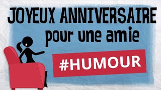 Anniversaire à une amie femme avec humour [upl. by Ibur]