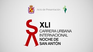 Presentación de la XLI Carrera Urbana Internacional “Noche de San Antón” [upl. by Booker]