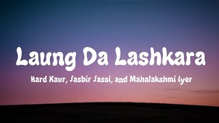 Laung Da Lashkara lyricsPatiala House Hard Kaur Jasbir Jassi and Mahalakshmi Iyer [upl. by Zelda]