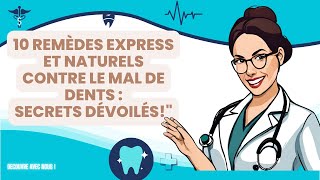 10 Remèdes Express et naturels Contre le Mal de Dents  Secrets Dévoilés [upl. by Rodmun145]