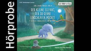 Der kleine Elefant der so gerne einschlafen möchte Hörprobe [upl. by Alliw]