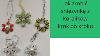 Jak zrobić sniezynkę z koralików krok po kroku Tutorial Diy [upl. by Anett]