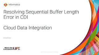 Resolving the quotSequential Buffer Length Errorquot in Cloud Data Integration [upl. by Fredkin164]