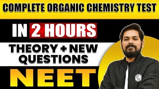 COMPLETE ORGANIC CHEMISTRY TEST in 2 Hours  All Theory  Expected Questions for NEET [upl. by Raoul]