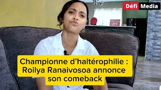 Championne d’haltérophilie  Roilya Ranaivosoa annonce son comeback [upl. by Tnayrb]