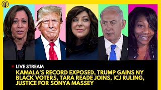 KAMALA HARRIS EXPOSED TRUMP GAINS BLACK NY VOTERS TARA READE JOINS ICJ RULING JUSTICE FOR SONYA [upl. by Head]