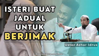 Hukum Isteri Buat Jadual Untuk Masa Berjimak  Ustaz Azhar Idrus [upl. by Geibel]