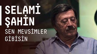 Selami Şahin  Sen Mevsimler Gibisin  akustikhane sesiniac [upl. by Brower]