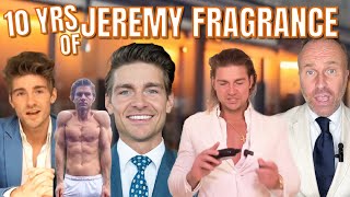 JEREMY FRAGRANCE 10 YEAR ANNIVERSARY  CAREER REVIEW [upl. by Nrehtac]