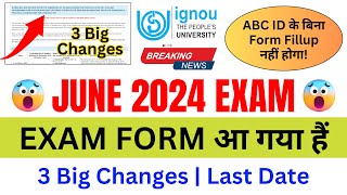 Breaking News IGNOU Released June 2024 Exam Form With 3 Big Changes  IGNOU Exam Form June 2024 [upl. by Ase]